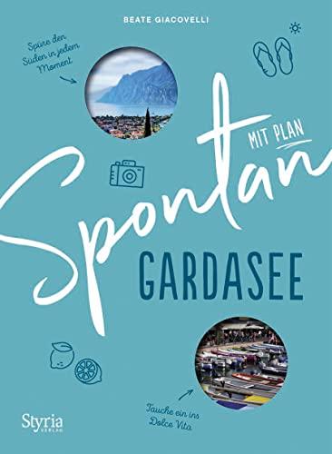 Spontan mit Plan – Gardasee