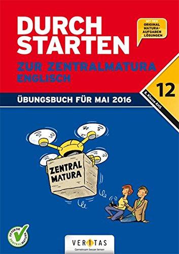 Durchstarten - Zur Zentralmatura: 12. Schulstufe - Englisch: AHS. Übungsbuch mit Lösungen