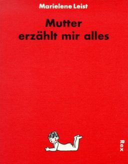 Mutter erzählt mir alles - Ein Aufklärungsbuch für 5- bis 10jährige Buben und Mädchen