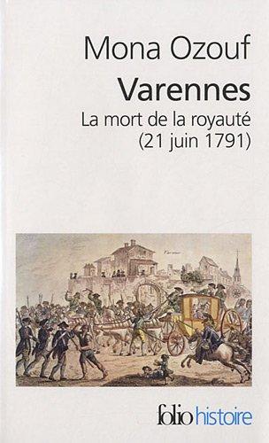 Varennes : la mort de la royauté (21 juin 1791)