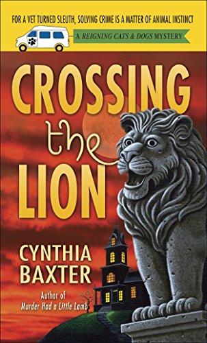 Crossing the Lion: A Reigning Cats & Dogs Mystery (Reigning Cats and Dogs Mystery, Band 9)