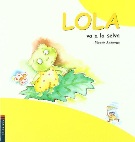 Lola va a la selva (La rana lola)