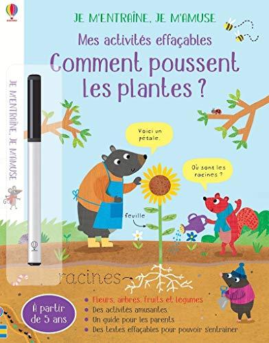 Comment poussent les plantes ? : mes activités effaçables