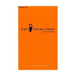 Der Gelbe Onkel. Ein Familienalbum