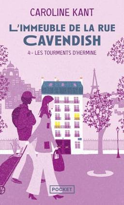 L'immeuble de la rue Cavendish. Vol. 4. Les tourments d'Hermine