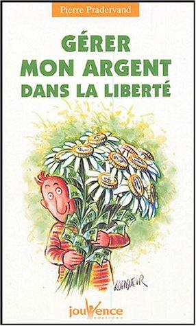 Gérer mon argent dans la liberté