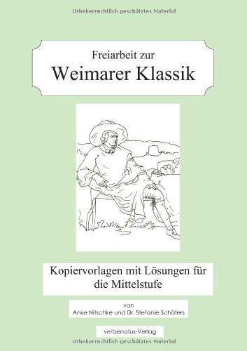 Freiarbeit zur Weimarer Klassik: Kopiervorlagen mit Lösungen für die Mittelstufe