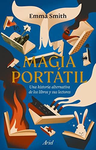 Magia portátil: Una historia alternativa de los libros y sus lectores (Ariel)