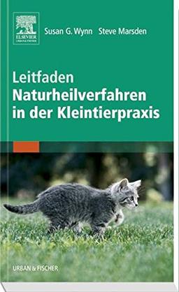 Leitfaden Naturheilverfahren in der Kleintierpraxis