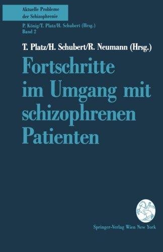 Fortschritte im Umgang mit schizophrenen Patienten (Aktuelle Probleme der Schizophrenie)