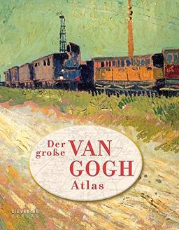 Der große van Gogh Atlas: Eine Reise durch Europa