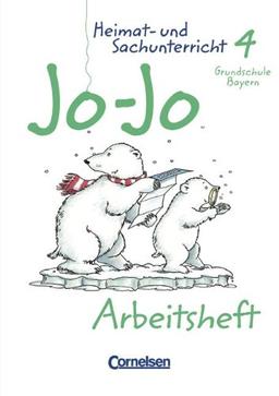 Jo-Jo Heimat- und Sachunterricht - Grundschule Bayern - Bisherige Ausgabe: 4. Jahrgangsstufe - Arbeitsheft