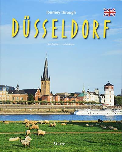 Journey through Düsseldorf - Reise durch Düsseldorf: Ein Bildband mit über 180 Bildern auf 140 Seiten - STÜRTZ Verlag