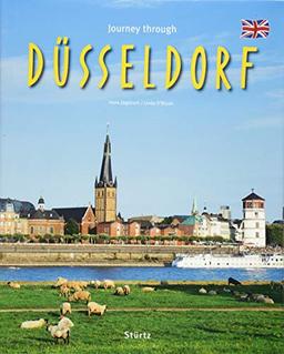 Journey through Düsseldorf - Reise durch Düsseldorf: Ein Bildband mit über 180 Bildern auf 140 Seiten - STÜRTZ Verlag