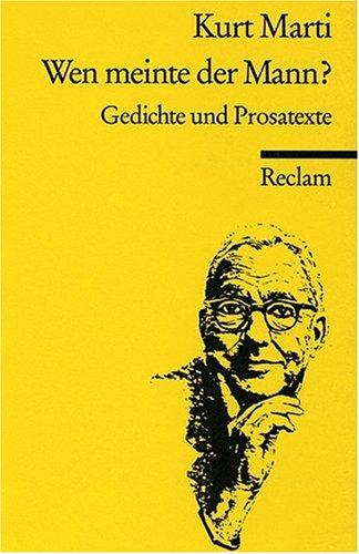 Wen meinte der Mann? Gedichte und Prosatexte