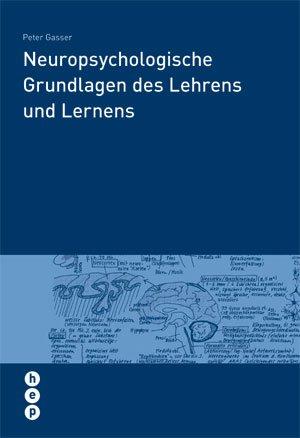 Neuropsychologische Grundlagen des Lehrens und Lernens