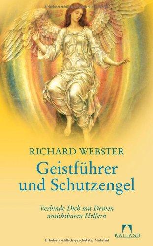 Geistführer und Schutzengel: Verbinde Dich mit Deinen unsichtbaren Helfern