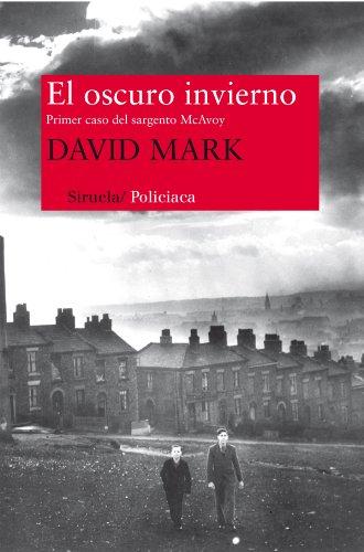 El oscuro invierno : primer caso del sargento McAvoy (Nuevos Tiempos, Band 258)