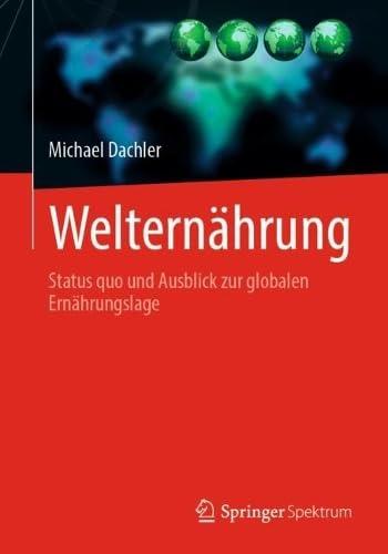 Welternährung: Status quo und Ausblick zur globalen Ernährungslage