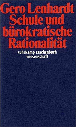 Suhrkamp Taschenbuch Wissenschaft Nr. 466: Schule und bürokratische Rationalität