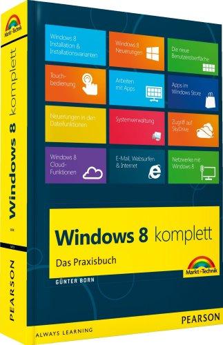 Windows 8 komplett: Das Praxisbuch (Sonstige Bücher M+T)