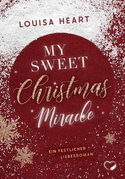 My sweet Christmas miracle: Ein festlicher Liebesroman