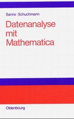 Datenanalyse mit Mathematica: Einführung für Studierende aller Fachrichtungen