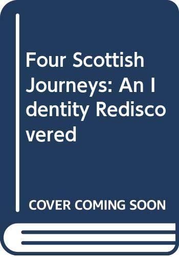 Four Scottish Journeys: An Identity Rediscovered