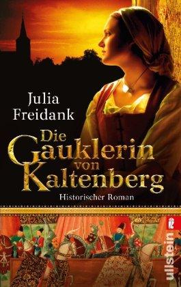 Die Gauklerin von Kaltenberg: Historischer Roman