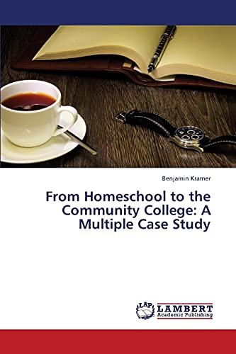 From Homeschool to the Community College: A Multiple Case Study