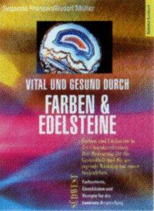 Vital und gesund durch Farben & Edelsteine