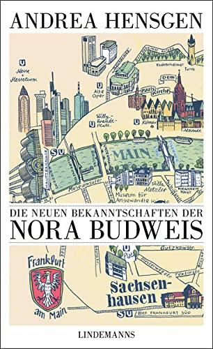 Die neuen Bekanntschaften der Nora Budweis (Lindemanns Bibliothek)