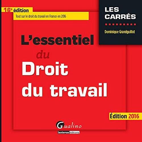 L'essentiel du droit du travail 2016