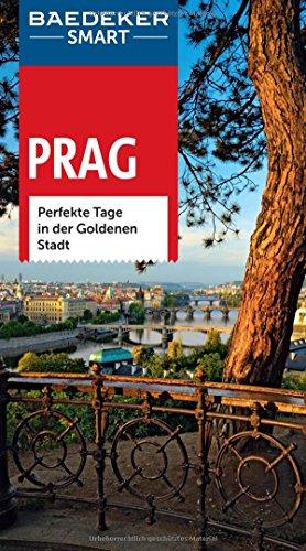 Baedeker SMART Reiseführer Prag: Perfekte Tage in der Goldenen Stadt