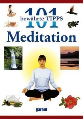 101 bewährte Tipps - Meditation