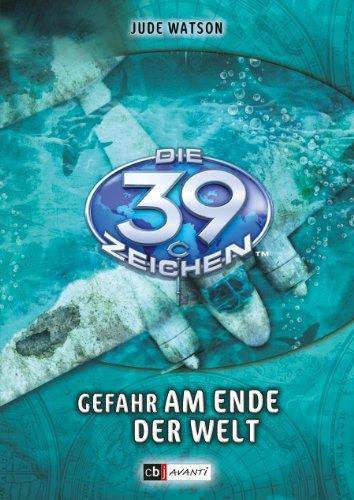 Die 39 Zeichen - Gefahr am Ende der Welt: Band 6