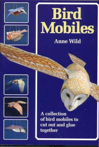 Bird Mobiles: A Collection of Bird Mobiles to Cut and Glue Together (Make mobiles series)