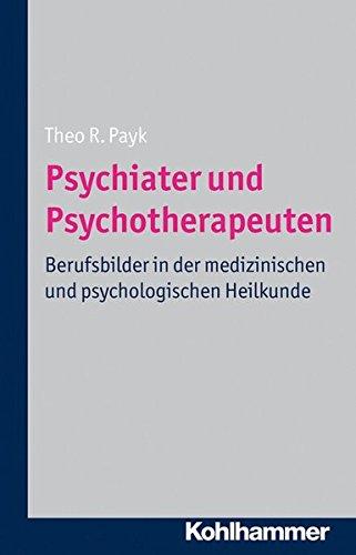 Psychiater und Psychotherapeuten  - Berufsbilder in der medizinischen und psychologischen Heilkunde