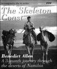 The Skeleton Coast: Journey Through the Namib Desert