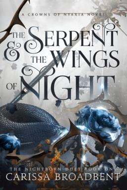 The Serpent and the Wings of Night (Crowns of Nyaxia, Band 1)