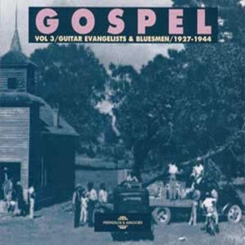 Gospel Vol.3 Guitar Evangelists et Blues