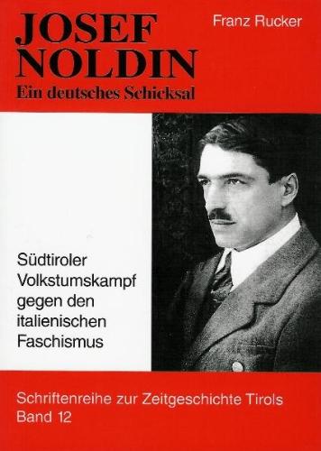 Josef Noldin: Ein deutsches Schicksal