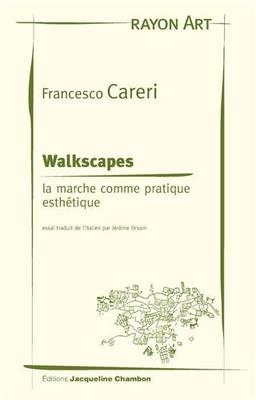 Walkscapes : la marche comme pratique esthétique