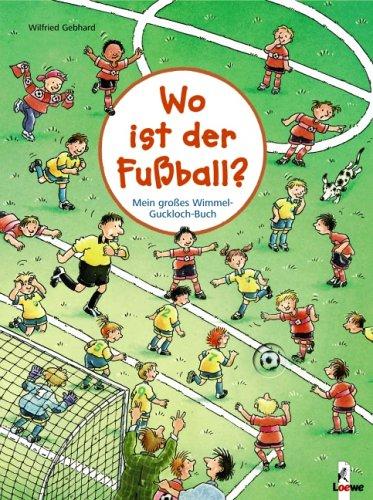 Wimmel-Guckloch-Buch. Wo ist der Fußball?