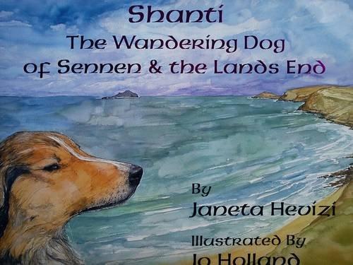 Shanti the Wandering Dog of Sennen and the Land's End (Shanti Dog Stories)