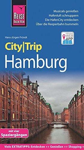 Reise Know-How CityTrip Hamburg: Reiseführer mit Stadtplan, 4 Spaziergängen und kostenloser Web-App