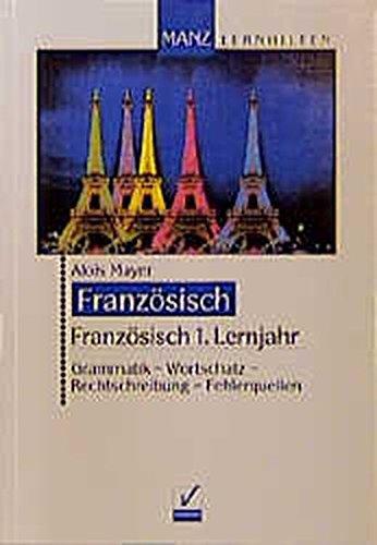 Französisch, 1. Lernjahr: Grammatik, Wortschatz, Rechtschreibung - Fehlerquellen