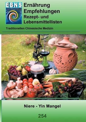 Ernährung - TCM - Niere - Yin Mangel: TCM-Ernährungsempfehlung - Niere - Yin Mangel (TCME Ernährungsempfehlungen)