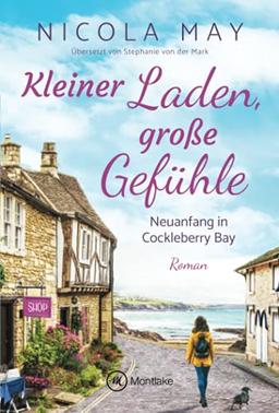 Kleiner Laden, große Gefühle (Neuanfang in Cockleberry Bay, 1)