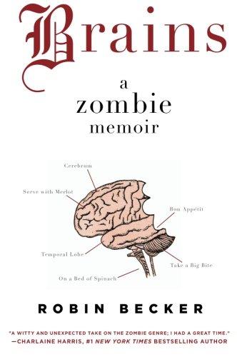 Brains: A Zombie Memoir